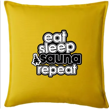 Polštář Eat sleep sauna repeat - Polštář 50x50 - 50x50 - Pouze potah ( Žlutá )