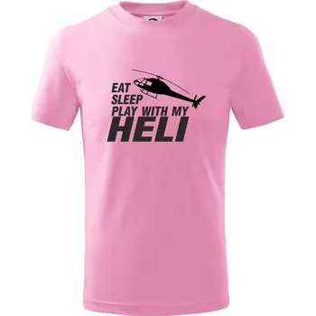 Eat Sleep Play With My Heli - Tričko dětské bavlněné - 98 cm / 2 roky ( Růžová )
