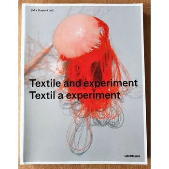 Umění Textil a experiment, katalog Jitka Šípková 2016