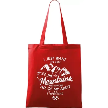 I just to go Mountains - Zahoď prolémy a jdi do hor - Taška bavlněná - 42 x 38 cm ( Červená )