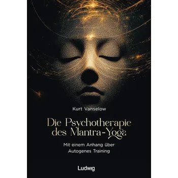 Die Psychotherapie des Mantra-Yoga - Vanselow, Kurt