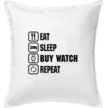 Polštář Eat sleep buy watch reapeat - Polštář 50x50 - 50x50 - Pouze potah ( Bílá )