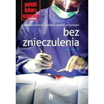 Literární biografie Bez znieczulenia - Doktor Tadeusz W.