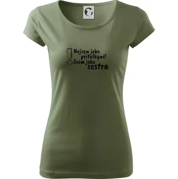 Dámské tričko Nejsem jeho přítelkyně, jsem jeho sestra - Dámské triko Pure - L ( Khaki )