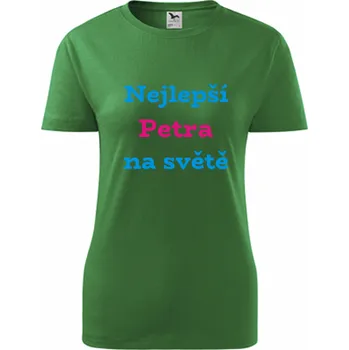 Dámské tričko Zelené dámské tričko nejlepší Petra na světě - tričko se jménem - barva zelená - velikost XS