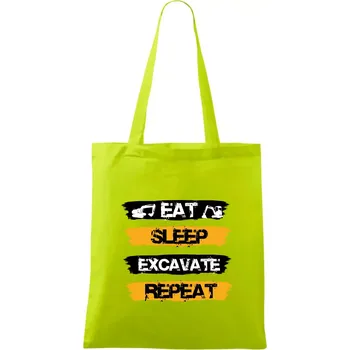 Eat Sleep Excavate Repeat - Taška bavlněná - 42 x 38 cm ( Limetková )