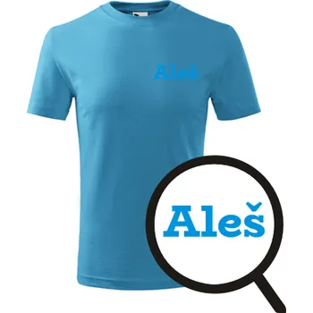 Dětská móda Tyrkysové dětské tričko Aleš - dětské tričko se jménem - barva tyrkysová - velikost 6let