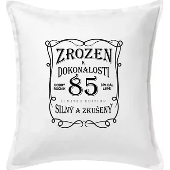 Polštář Zrozen k dokonalosti 85 - Polštář 50x50 - 50x50 - Včetně výplně ( Bílá )