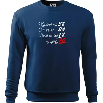 Pánská mikina Vypadá, cítí se, chová se - 80 let - Mikina Essential pánská - S ( Půlnoční modrá )