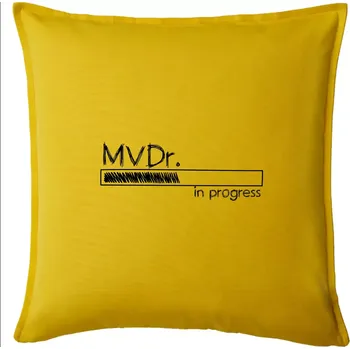 Polštář In progress titul MVDr. doktor doktorka veterinární medicíny - Polštář 50x50 - 50x50 - Pouze potah ( Žlutá )