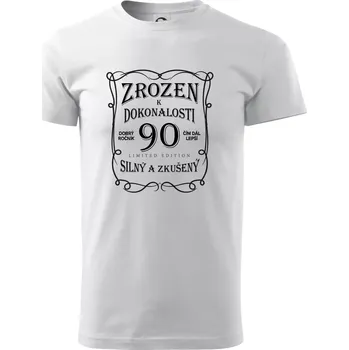 Pánské tričko Zrozen k dokonalosti 90 - Triko extra velké (5-8XL) - 8XL ( Bílá )