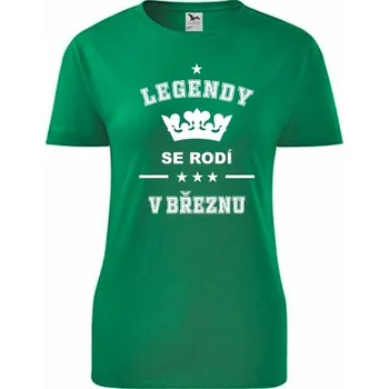 Dámské tričko Zelené dámské tričko Legendy se rodí v březnu - dárek k narozeninám pro ženu - barva zelená - velikost XL