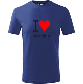 Chlapecké oblečení Modré dětské tričko I love němčina - dárek pro žáka - dárek pro dítě - barva modrá - velikost 4roky