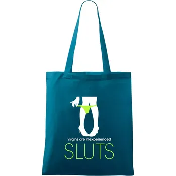 Sluts virgins are inexperienced - Taška bavlněná - 42 x 38 cm ( Petrolejová )
