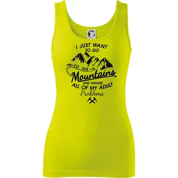 Dámské tričko I just to go Mountains - Zahoď prolémy a jdi do hor - Dámské tílko - 2XL ( Limetková )