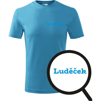 Dětská móda Tyrkysové dětské tričko Luděček - dětské tričko se jménem - barva tyrkysová - velikost 8let