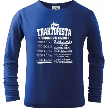 Chlapecké tričko Traktorista hodinová mzda - Triko dětské Long Sleeve - 122 cm/6 let ( Královská modrá )