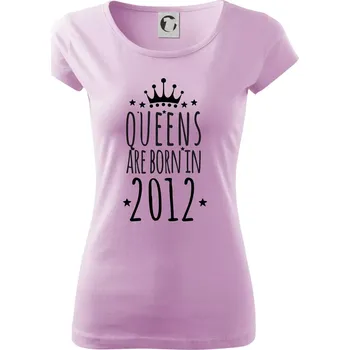 Dámské tričko Queens are born in 2012 - Dámské triko Pure - XS ( Orchid )