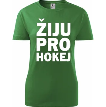 Dámské tričko Zelené dámské tričko Žiju pro hokej - dárek pro trenérku hokeje - barva zelená - velikost XXL
