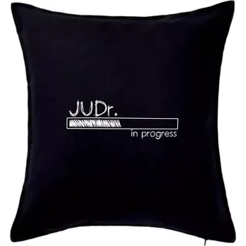 Polštář In progress titul JUDr. doktor/ doktorka práv - Polštář 50x50 - 50x50 - Pouze potah ( Černá )