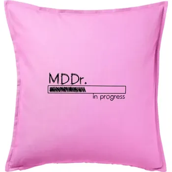 Polštář In progress titul MDDr. doktor / doktorka zubního lékařství - Polštář 50x50 - 50x50 - Pouze potah ( Růžová )