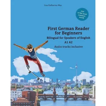 Německý jazyk First German Reader for Beginners - May, Lisa Katharina