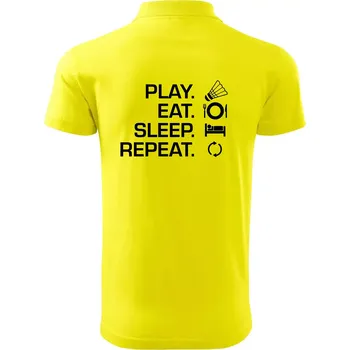 Pánská košile Play Eat Sleep Repeat badminton - Polokošile pánská Pique Polo 203 - 4XL ( Citrónová )
