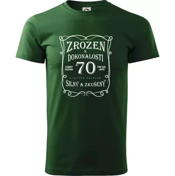 Zrozen k dokonalosti 70 - Triko extra velké (5-8XL) - 7XL ( Lahvově zelená )