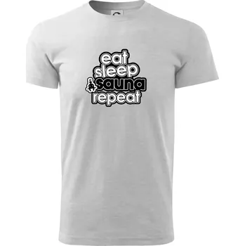 Eat sleep sauna repeat - Triko extra velké (5-8XL) - 7XL ( Světlešedý Melír )