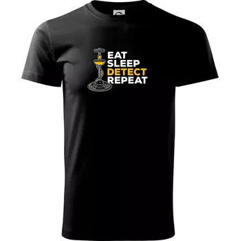 Eat Sleep Detect Repeat - Triko extra velké (5-8XL) - 8XL ( Černá )