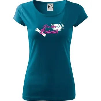 Dámské oblečení Pro tebe Bakalář - Dámské triko Pure - 3XL ( Petrolejová )