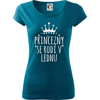Dámské tričko Princezny se rodí v lednu - Dámské triko Pure - XS ( Petrolejová )