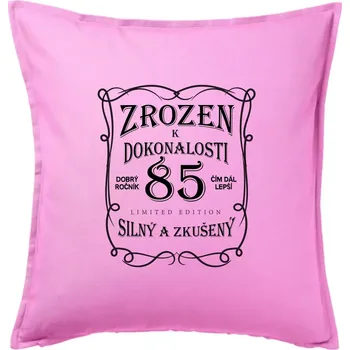 Polštář Zrozen k dokonalosti 85 - Polštář 50x50 - 50x50 - Pouze potah ( Růžová )