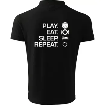 Pánská košile Play Eat Sleep Repeat volejbal - Polokošile pánská Pique Polo 203 - S ( Černá )