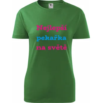 Dámské tričko Zelené dámské tričko nejlepší pekařka - dárek pro pekařku - barva zelená - velikost XS