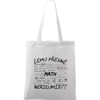Čemu přesně nerozumíš? Matematika - Taška bavlněná - 42 x 38 cm ( Bílá )