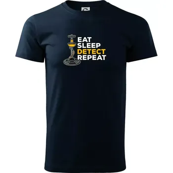 Eat Sleep Detect Repeat - Triko extra velké (5-8XL) - 7XL ( Námořní modrá (velmi tmavá - téměř černá) )