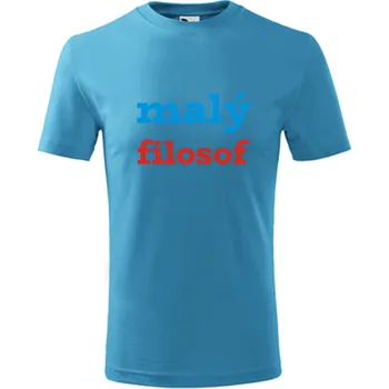 Tyrkysové dětské tričko malý filosof - dárek pro dítě 4 roky - barva tyrkysová - velikost 10let