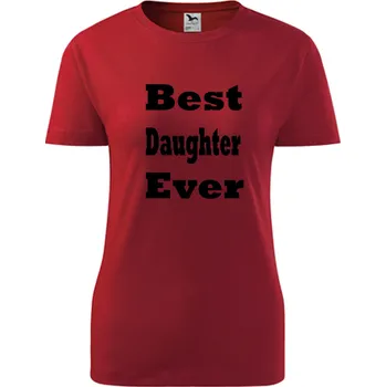 Dámské tričko Červené dámské tričko Best Daughter Ever - barva červená - velikost XXL