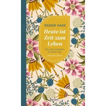 Osobní rozvoj Heute ist Zeit zum Leben - Haak, Rainer