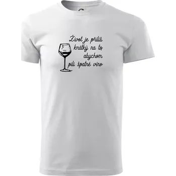 Pánské tričko Život je příliš krátký - sklenička - Triko extra velké (5-8XL) - 8XL ( Bílá )