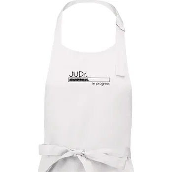 Kuchyňská zástěra In progress titul JUDr. doktor/ doktorka práv - Pánská zástěra na vaření - Univerzální velikost ( Bílá )