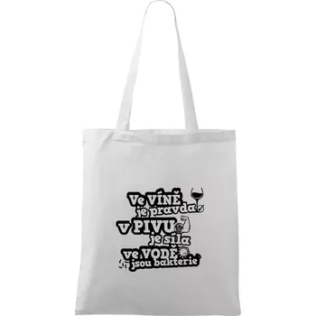 Ve víně je pravda, v pivu síla, ve vodě bakterie - Taška bavlněná - 42 x 38 cm ( Bílá )