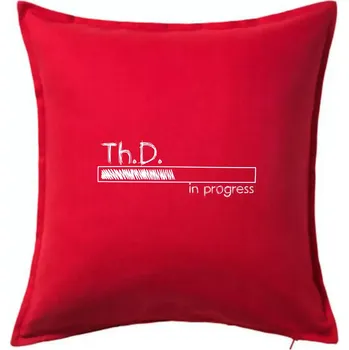 Polštář In progress titul Th.D. doktor / doktorka teologie - Polštář 50x50 - 50x50 - Pouze potah ( Červená )