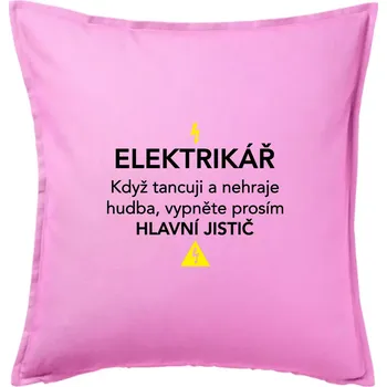 Polštář Elektrikář - hlavní jistič - Polštář 50x50 - 50x50 - Pouze potah ( Růžová )