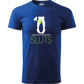 Sluts virgins are inexperienced - Triko extra velké (5-8XL) - 6XL ( Královská modrá )