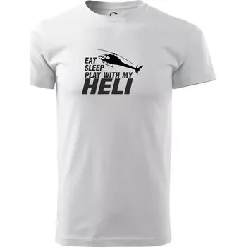 Eat Sleep Play With My Heli - Triko extra velké (5-8XL) - 8XL ( Bílá )