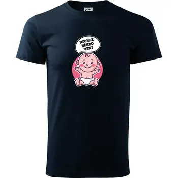 Pánské tričko Nechce někdo ven - Triko pro porodní asistentku - Triko extra velké (5-8XL) - 6XL ( Námořní modrá (téměř černá) )