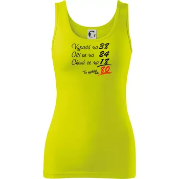 Vypadá, cítí se, chová se - 80 let - Dámské tílko - XL ( Limetková )