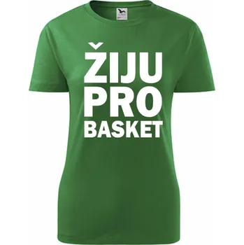Dámské tričko Zelené dámské tričko Žiju pro basket - dárek pro basketbalistku - barva zelená - velikost XXL